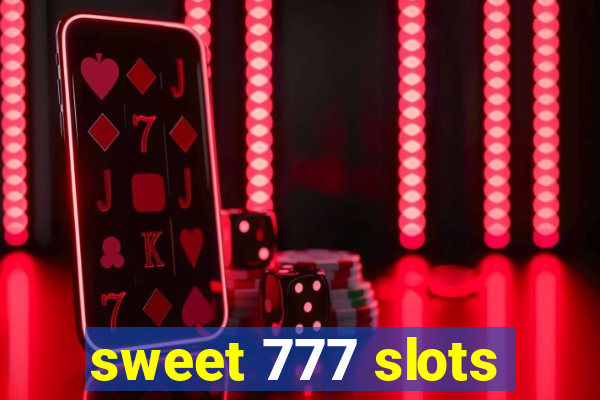 sweet 777 slots